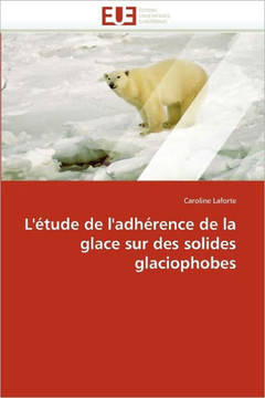 L''?ude de l''adh?ence de la Glace Sur Des Solides Glaciophobes