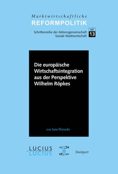 Die Europ?sche Wirtschaftsintegration Aus Der Perspektive Wilhelm R?kes