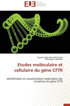 Etudes Mol?ulaire Et Cellulaire Du G?e Cftr