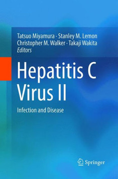Hepatitis C Virus II: Infection and Disease Hepatitis C Virus II: Infection and Disease