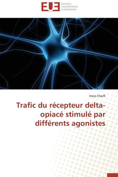 Trafic Du R?epteur Delta-Opiac?Stimul?Par Diff?ents Agonistes