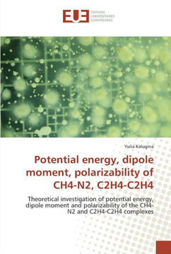Potential energy, dipole moment, polarizability of ch4-n2, c2h4-c2h4