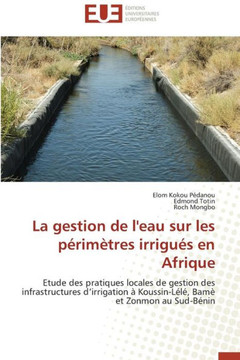 La Gestion de l'Eau Sur Les P?im?res Irrigu? En Afrique