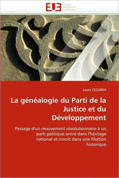 La G??logie Du Parti de la Justice Et Du D?eloppement
