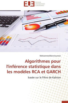 Algorithmes Pour l'Inf?ence Statistique Dans Les Mod?es RCA Et Garch
