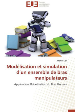 Mod?isation Et Simulation D Un Ensemble de Bras Manipulateurs