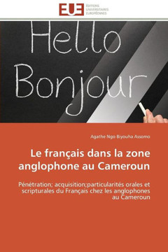 Le Fran?is Dans La Zone Anglophone Au Cameroun