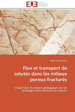 Flux Et Transport de Solut? Dans Les Milieux Poreux Fractur?