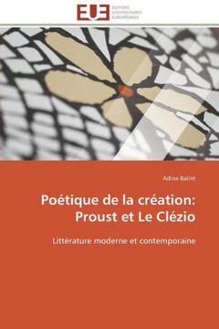 Po?ique de la Cr?tion: Proust Et Le Cl?io