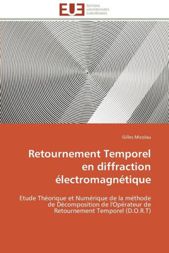 Retournement Temporel En Diffraction ?ectromagn?ique