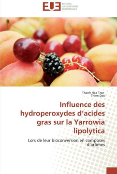 Influence des hydroperoxydes d acides gras sur la yarrowia lipolytica