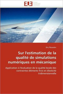 Sur l''estimation de la Qualit?de Simulations Num?iques En M?anique