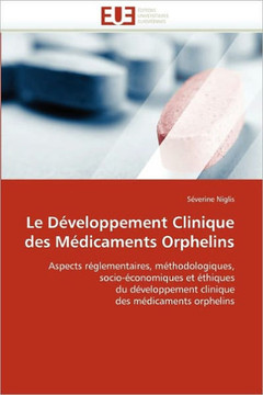 Le D?eloppement Clinique Des M?icaments Orphelins