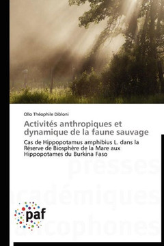 Activit? Anthropiques Et Dynamique de la Faune Sauvage