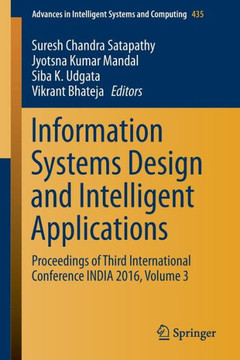 Information Systems Design and Intelligent Applications: Proceedings of Third International Conference India 2016, Volume 3