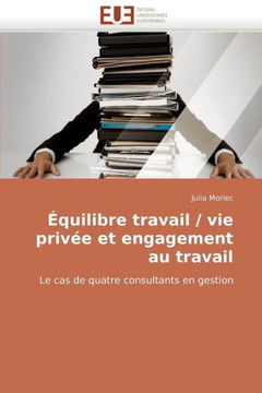 ?uilibre Travail / Vie Priv? Et Engagement Au Travail