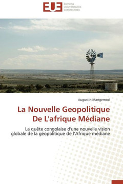 La Nouvelle Geopolitique de l'Afrique M?iane
