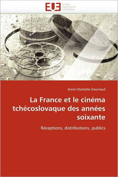 La France Et Le Cin?a Tch?oslovaque Des Ann?s Soixante