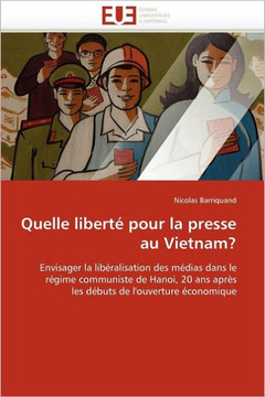 Quelle Libert?Pour La Presse Au Vietnam?