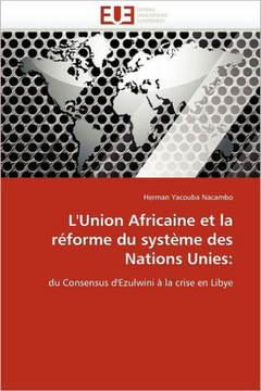 L''union Africaine Et La R?orme Du Syst?e Des Nations Unies