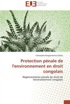 Protection p?ale de l'environnement en droit congolais