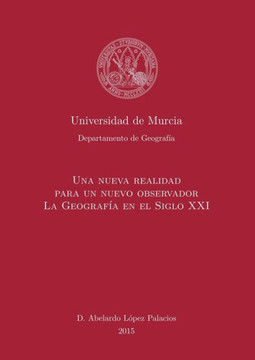 Una Nueva Realidad para un Nuevo Observador. La Geograf? en el S. XXI