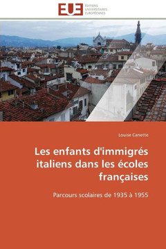 Les Enfants d'Immigr? Italiens Dans Les ?oles Fran?ises