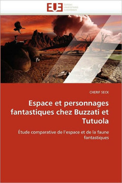 Espace Et Personnages Fantastiques Chez Buzzati Et Tutuola Espace Et Personnages Fantastiques Chez Buzzati Et Tutuola