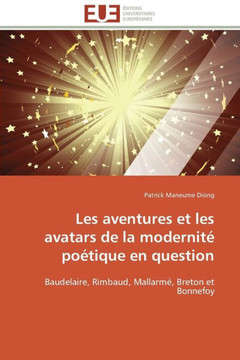 Les Aventures Et Les Avatars de la Modernit?Po?ique En Question