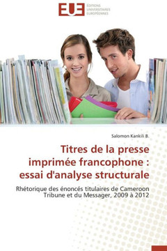 Titres de la Presse Imprim? Francophone: Essai d'Analyse Structurale