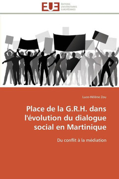 Place de la G.R.H. Dans l'?olution Du Dialogue Social En Martinique