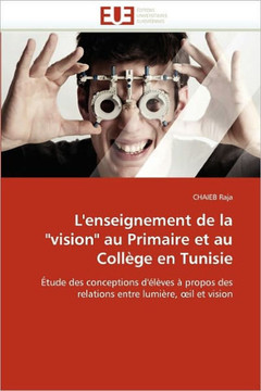 L'Enseignement de la ""vision"" Au Primaire Et Au Coll?e En Tunisie