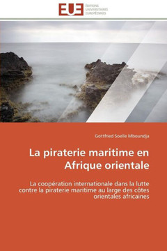 La Piraterie Maritime En Afrique Orientale