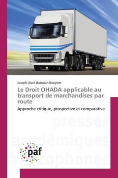 Le Droit Ohada Applicable Au Transport de Marchandises Par Route