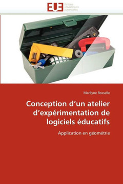 Conception d''un Atelier d''exp?imentation de Logiciels ?ucatifs