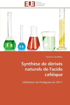 Synth?e de D?iv? Naturels de l'Acide Caf?que