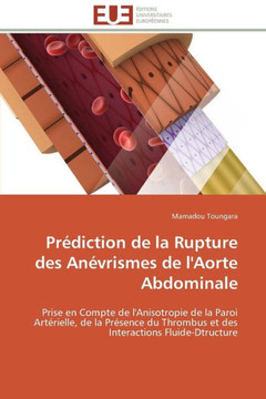 Pr?iction de la Rupture Des An?rismes de l'Aorte Abdominale