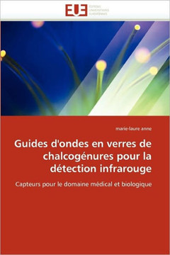 Guides d''ondes En Verres de Chalcog?ures Pour La D?ection Infrarouge