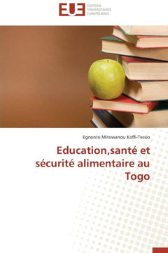 Education, Sant?Et S?urit?Alimentaire Au Togo