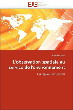 L'Observation Spatiale Au Service de l'Environnement L'Observation Spatiale Au Service de l'Environnement