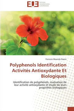 Polyphenols identification activit? antioxydante et biologiques