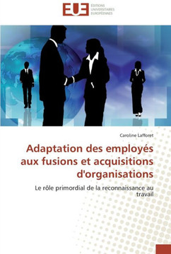 Adaptation des employ? aux fusions et acquisitions d'organisations