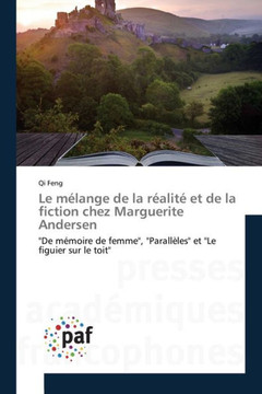 Le M?ange de la R?lit?Et de la Fiction Chez Marguerite Andersen