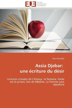 Assia Djebar: Une ?riture Du D?ir