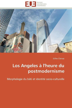 Los Angeles ?l'Heure Du Postmodernisme