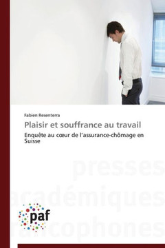 Plaisir Et Souffrance Au Travail