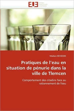 Pratiques de l''eau En Situation de P?urie Dans La Ville de Tlemcen Pratiques de l''eau En Situation de P?urie Dans La Ville de Tlemcen