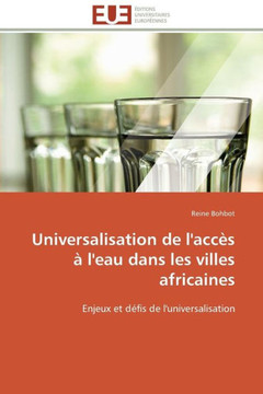 Universalisation de l'Acc? ?l'Eau Dans Les Villes Africaines Universalisation de l'Acc? ?l'Eau Dans Les Villes Africaines