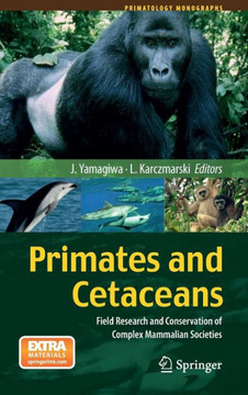 Primates and Cetaceans: Field Research and Conservation of Complex Mammalian Societies