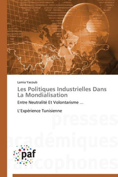 Les Politiques Industrielles Dans La Mondialisation Les Politiques Industrielles Dans La Mondialisation